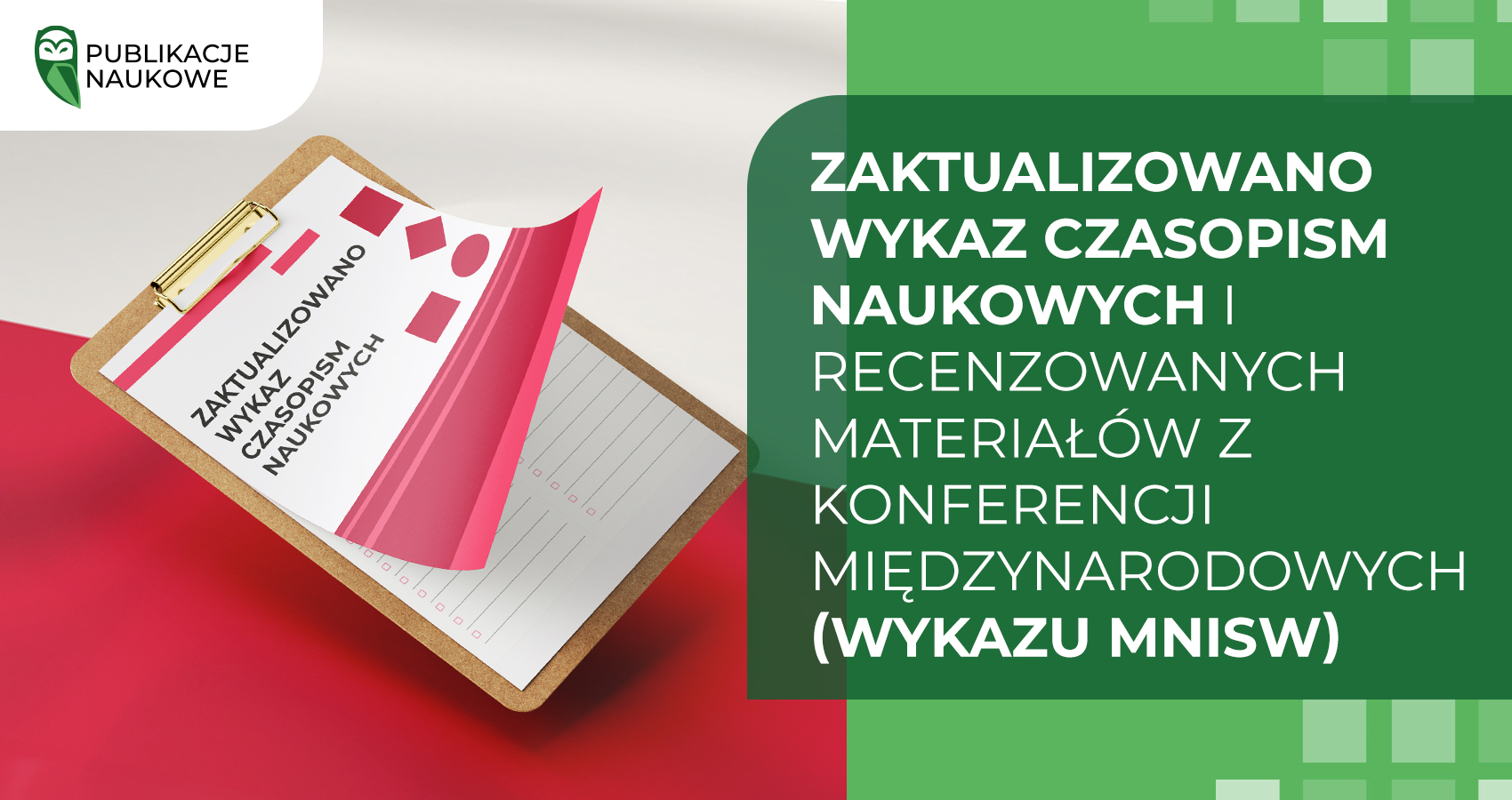 Zaktualizowano wykaz czasopism naukowych i recenzowanych materiałów z konferencji międzynarodowych (wykazu MNiSW)