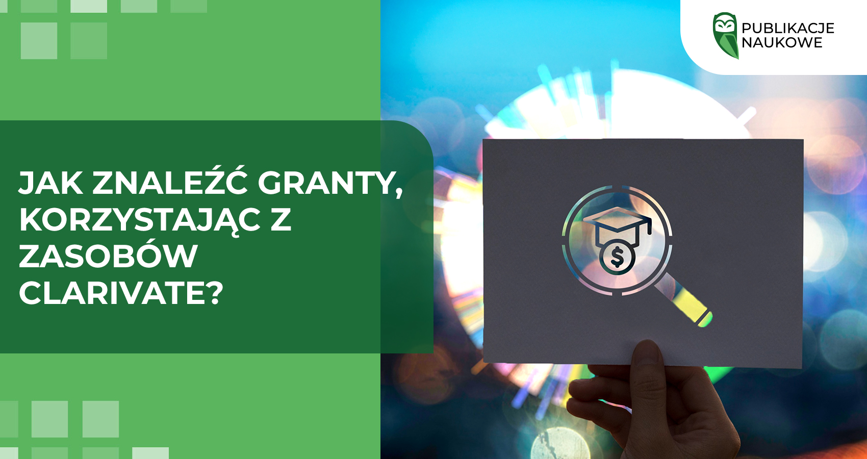 Jak znaleźć dotacje korzystając z zasobów Clarivate?