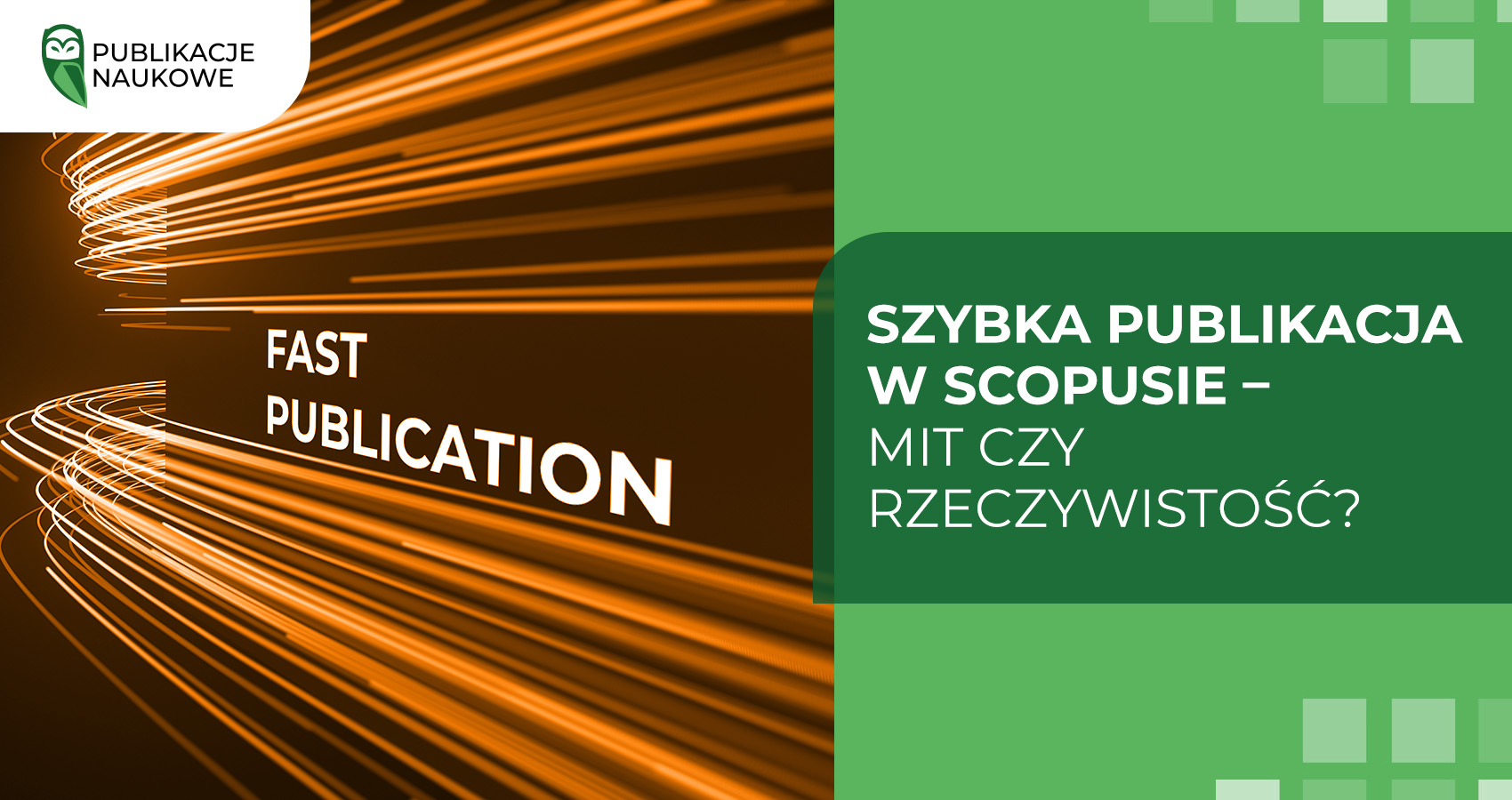 Szybka publikacja w Scopusie – mit czy rzeczywistość?