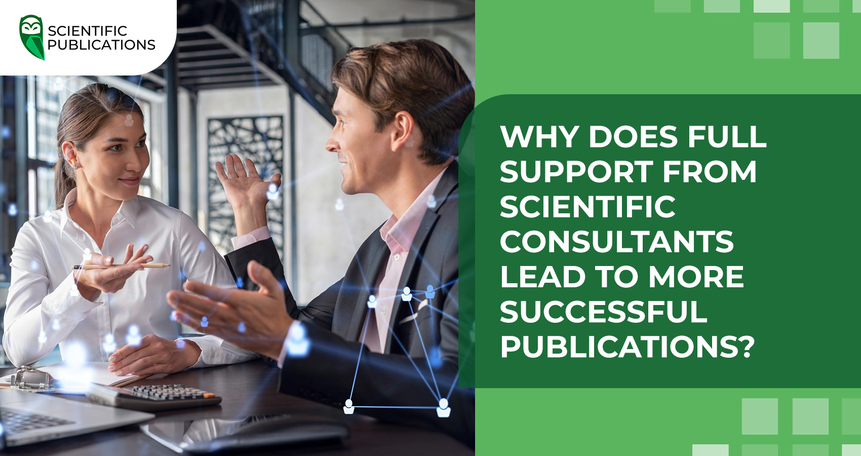 Why does full support from scientific consultants lead to more successful publications?