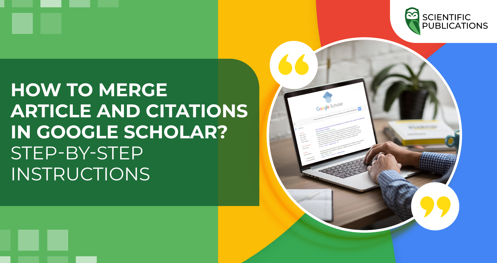 How to merge article and citations in Google Scholar? Step-by-step instructions