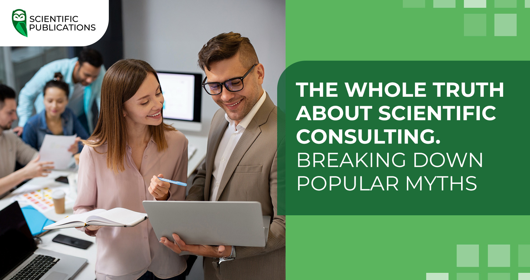 The whole truth about scientific consulting. Breaking down popular myths