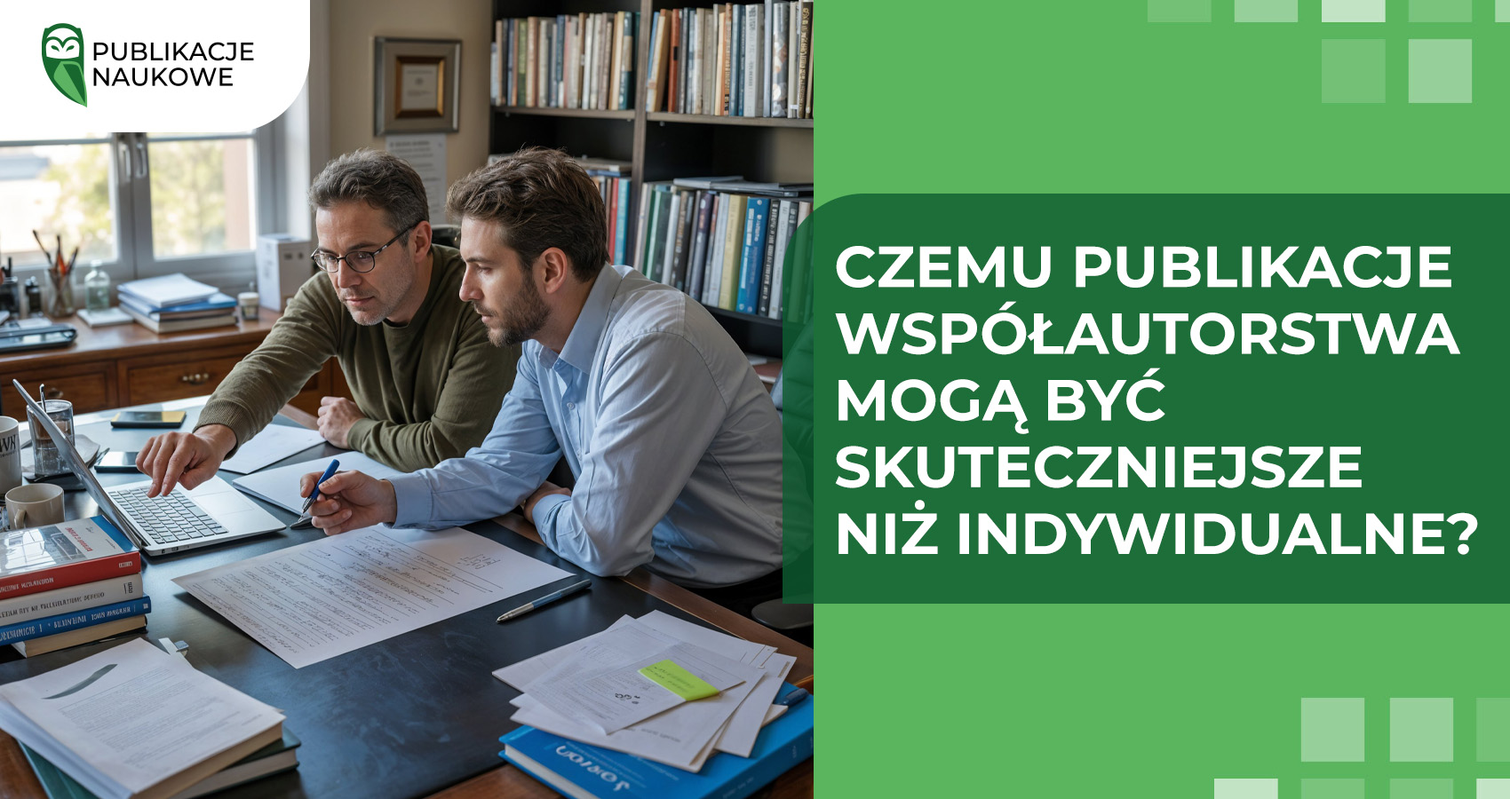 Czemu publikacje współautorstwa mogą być skuteczniejsze niż indywidualne?