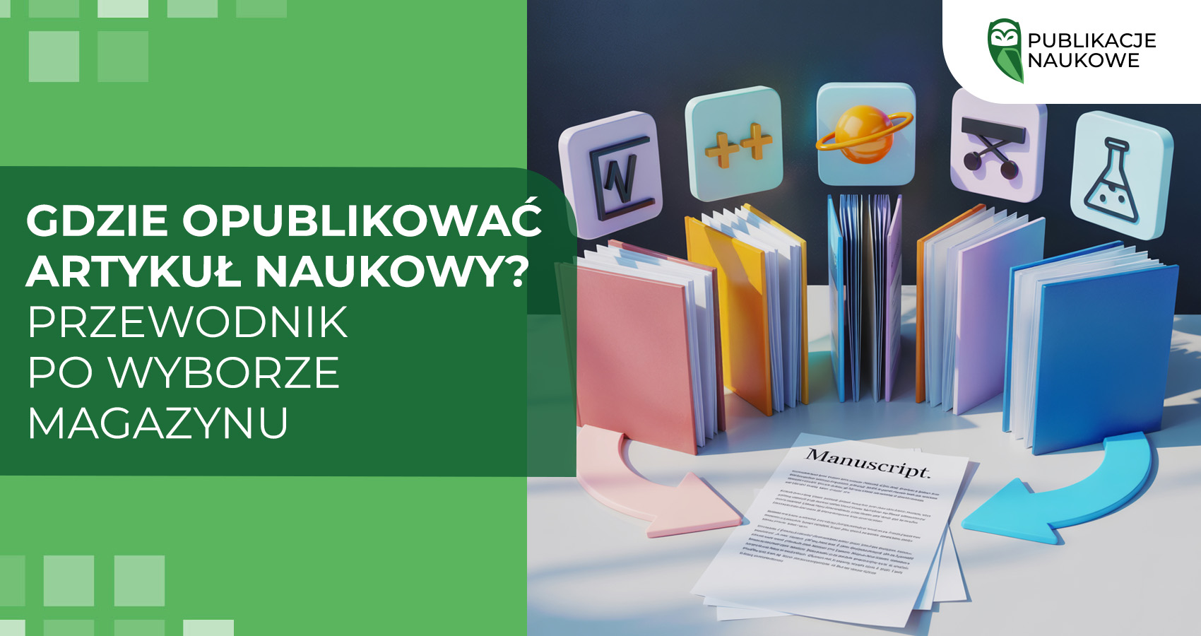 Gdzie opublikować artykuł naukowy? Przewodnik po wyborze magazynu