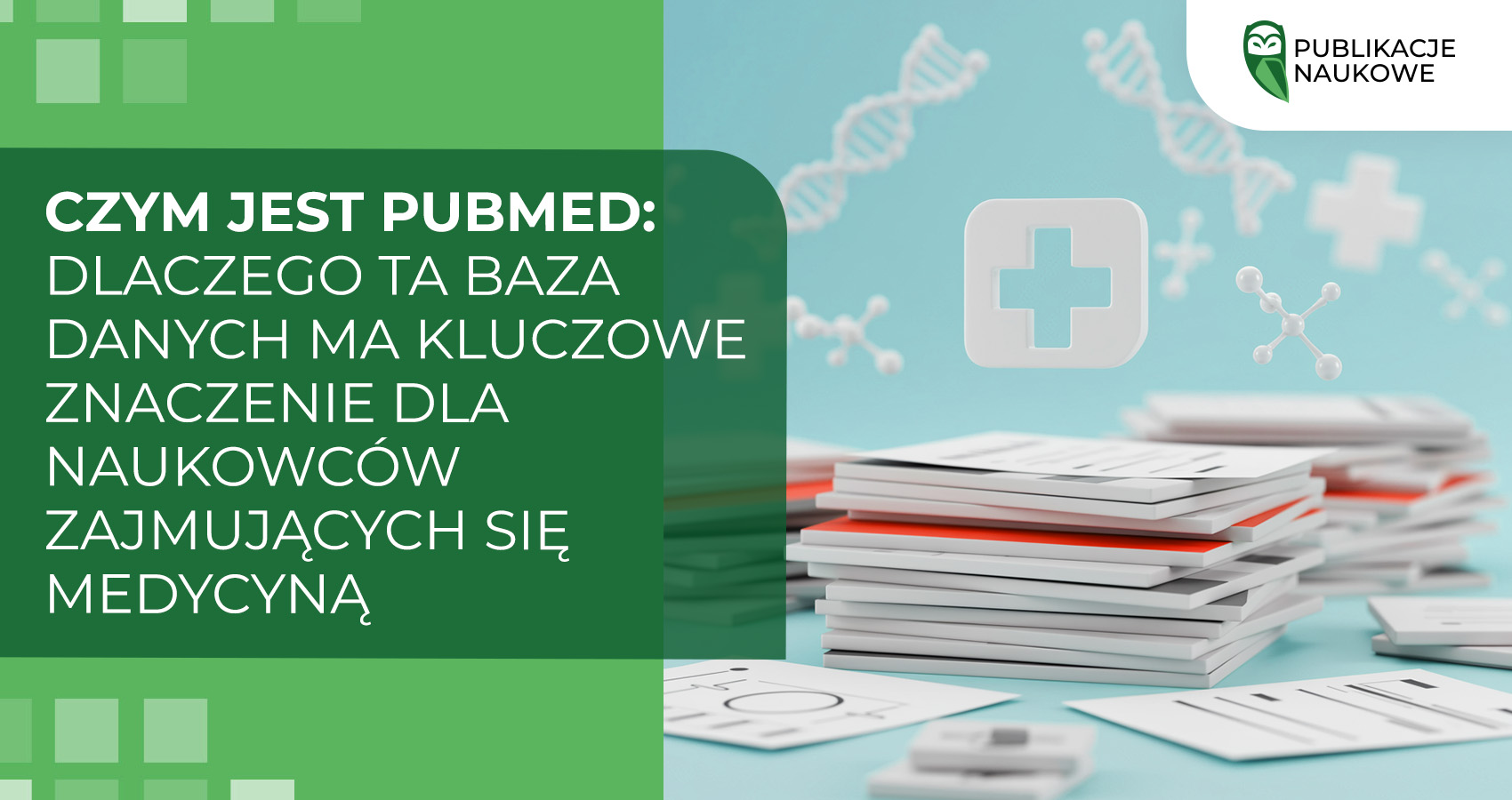Czym jest PubMed: dlaczego ta baza danych ma kluczowe znaczenie dla naukowców zajmujących się medycyną