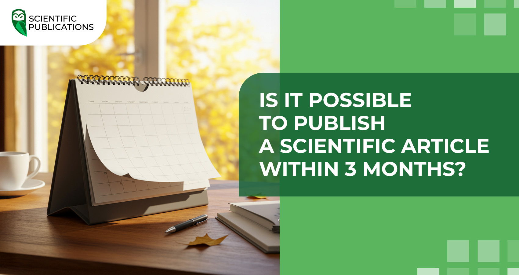 Is it possible to publish a scientific article within 3 months?