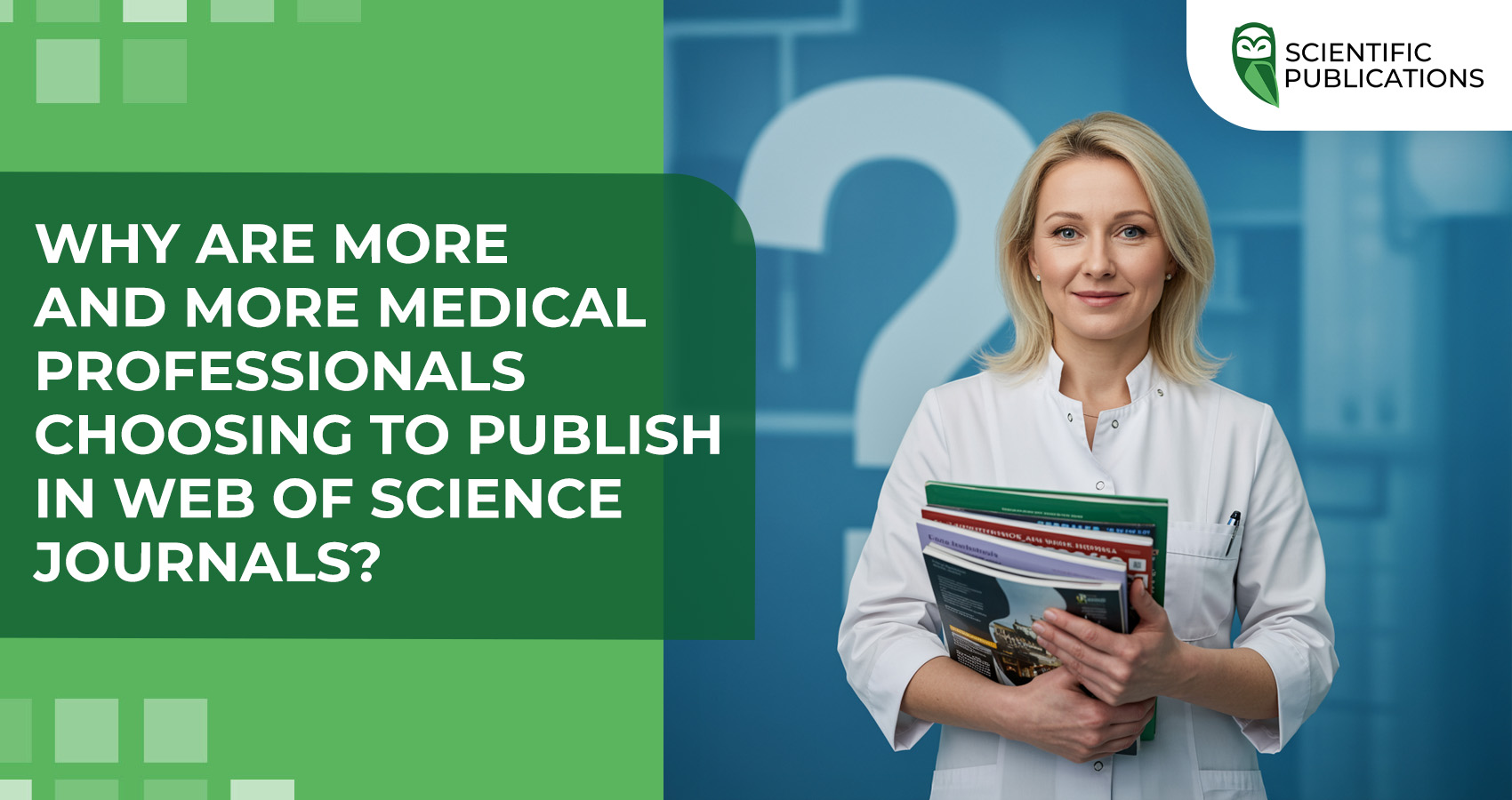 Why are more and more medical professionals choosing to publish in Web of Science journals?