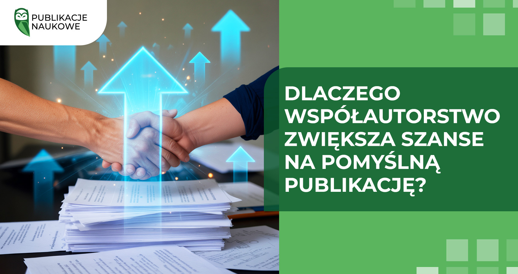 Dlaczego współautorstwo zwiększa szanse na pomyślną publikację?