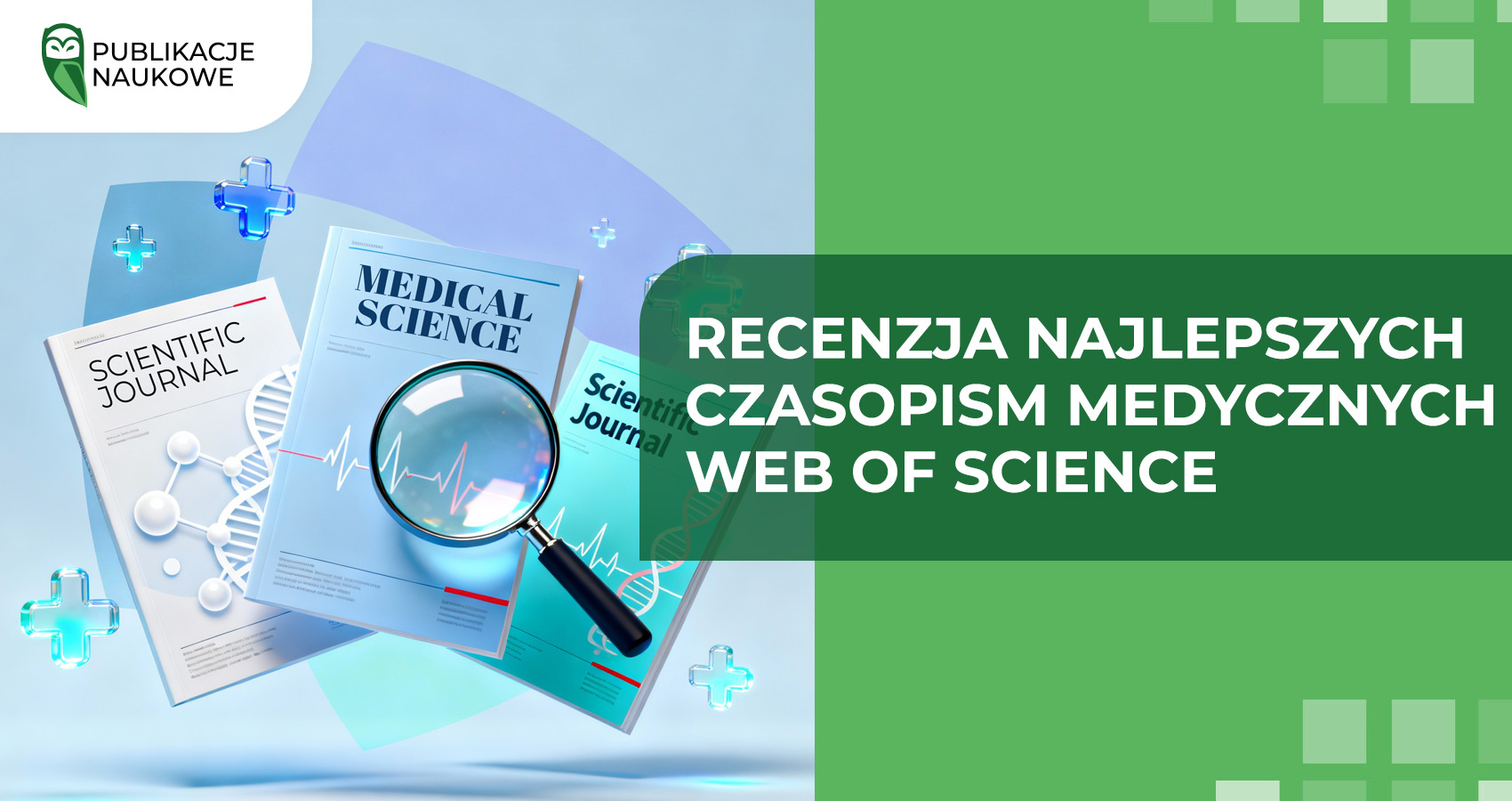 Recenzja najlepszych czasopism medycznych Web of Science