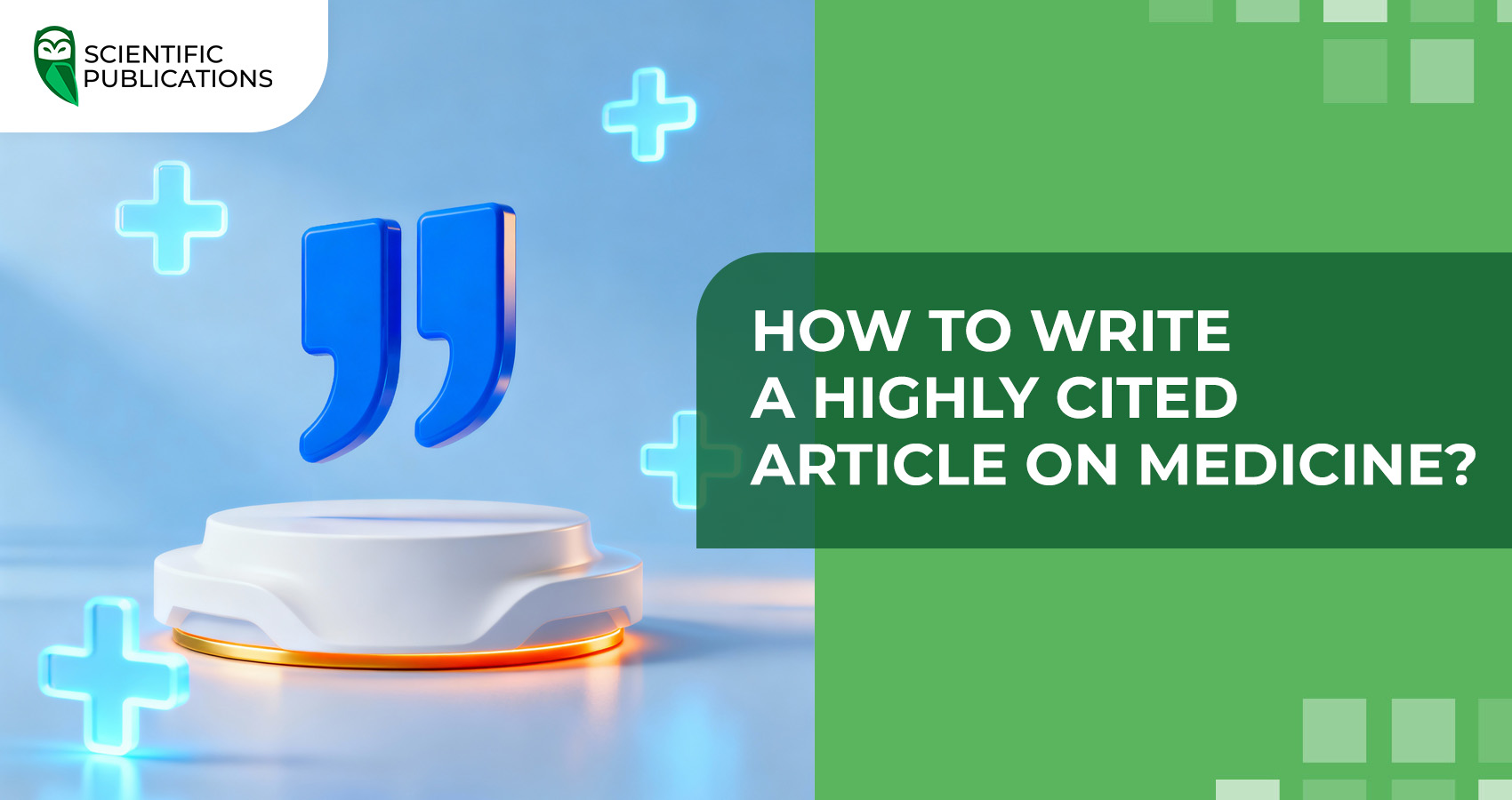 How to write a highly cited article on medicine?