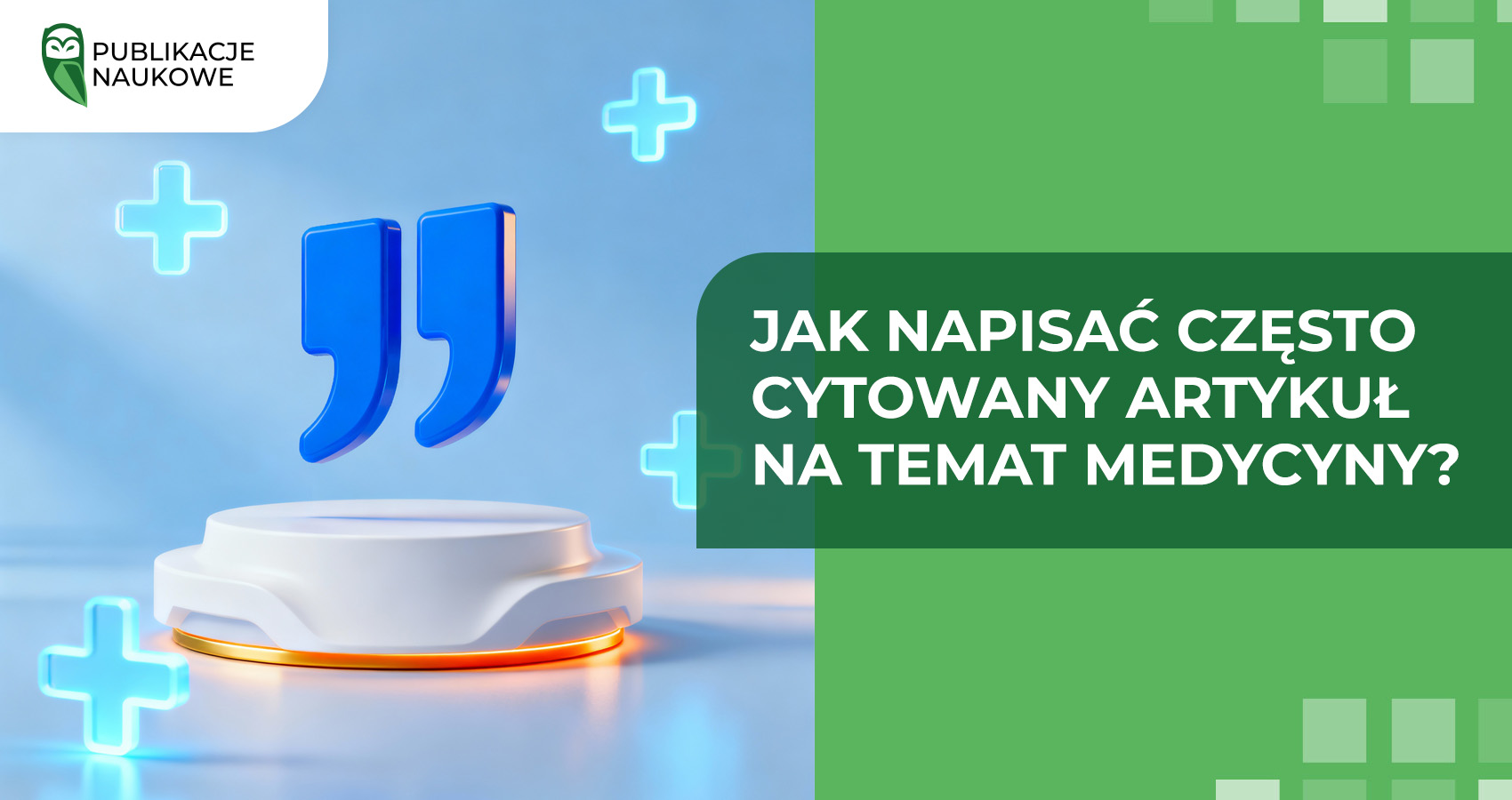 Jak napisać często cytowany artykuł na temat medycyny?