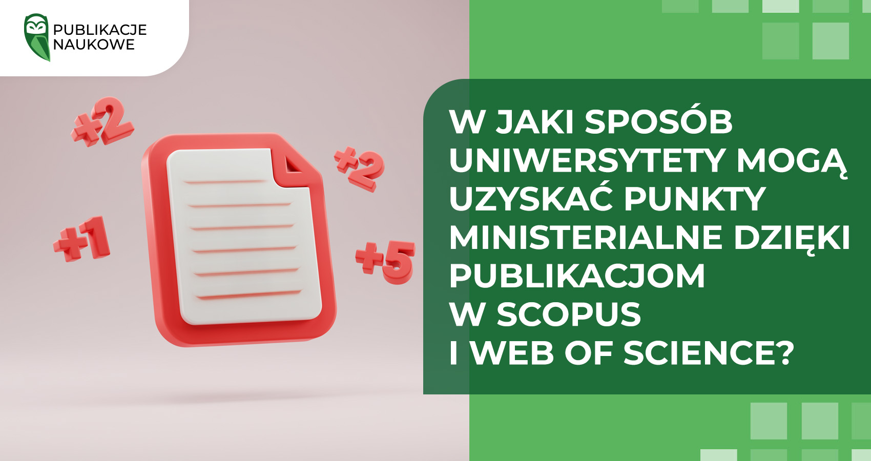 W jaki sposób uniwersytety mogą uzyskać punkty ministerialne dzięki publikacjom w Scopus i Web of Science?