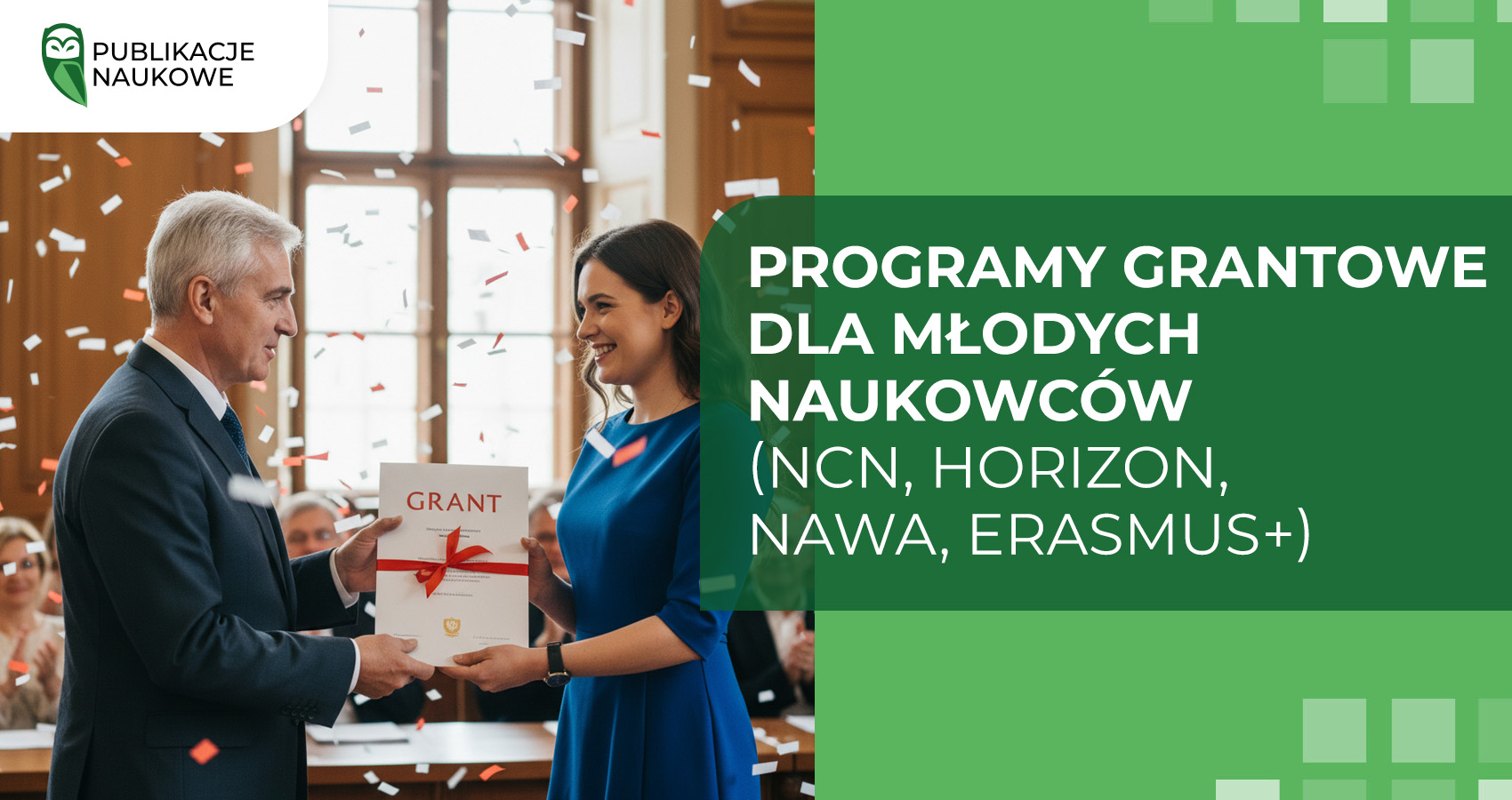 Programy grantowe dla młodych naukowców (NCN, Horizon, NAWA, Erasmus+)