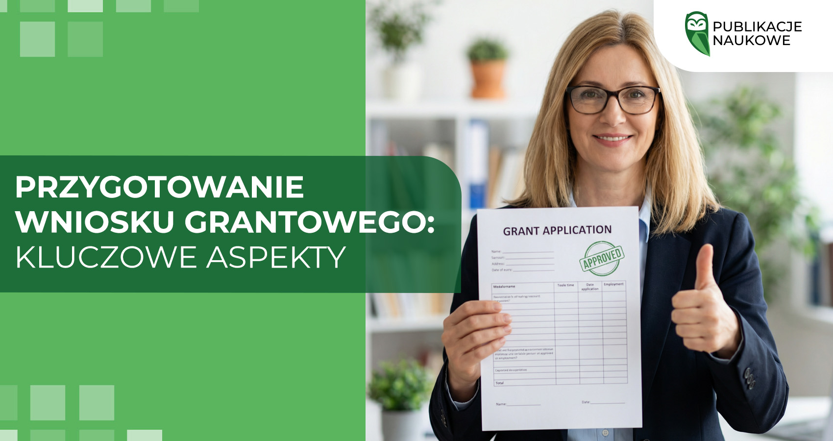 Przygotowanie wniosku grantowego: kluczowe aspekty