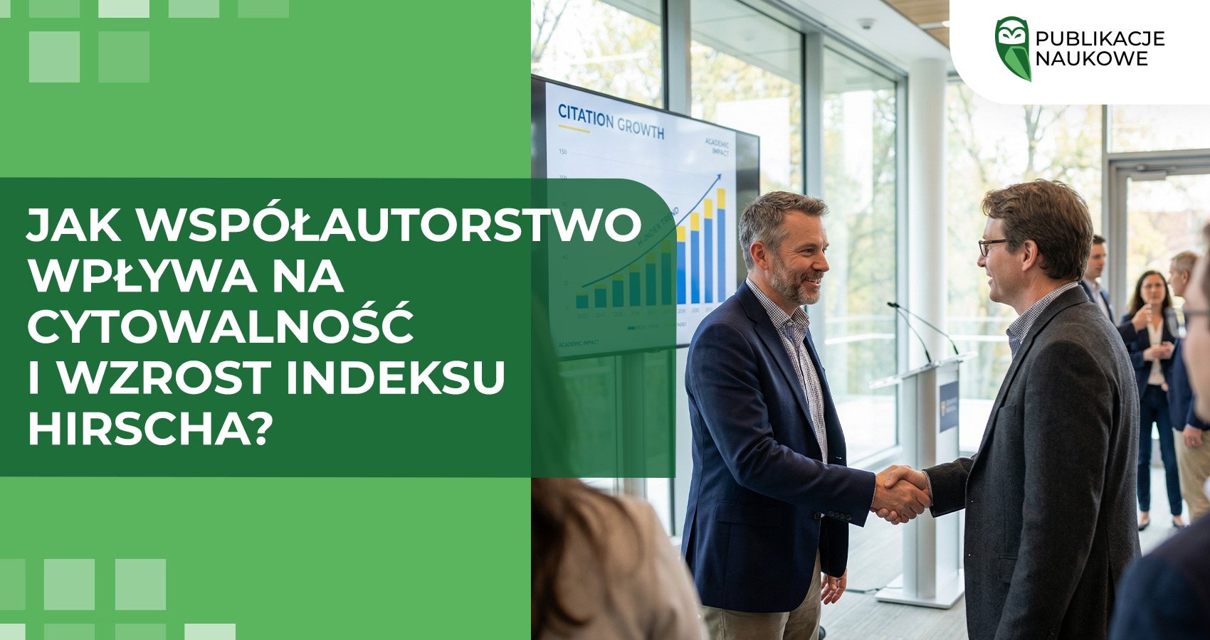 Jak współautorstwo wpływa na cytowalność i wzrost indeksu Hirscha?