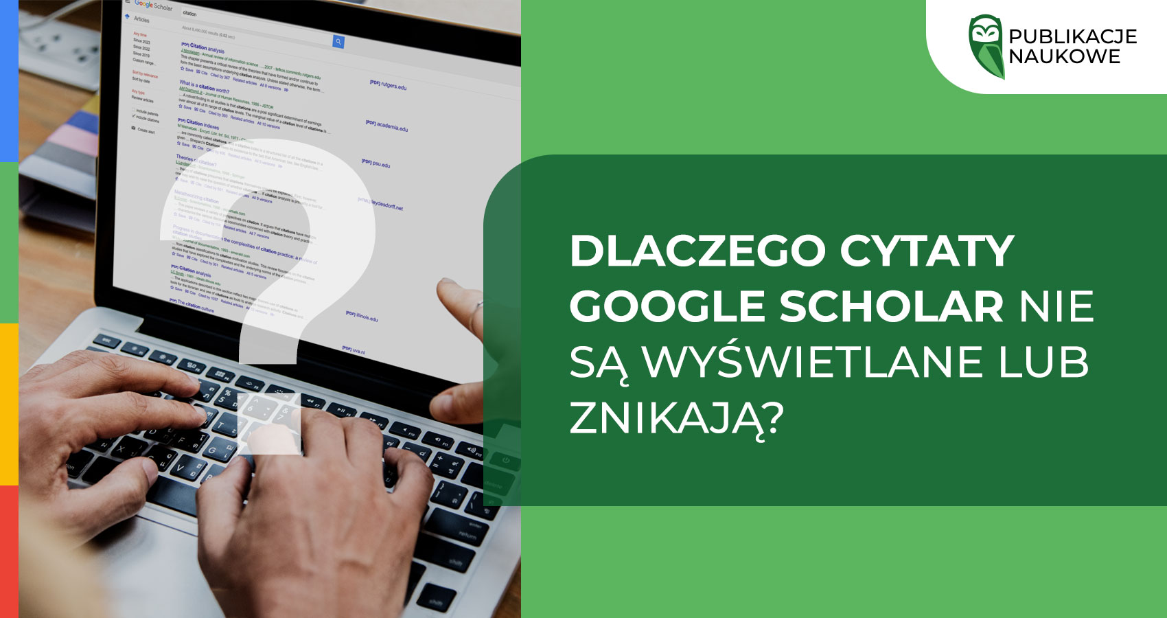 Dlaczego cytaty Google Scholar nie są wyświetlane lub znikają? 