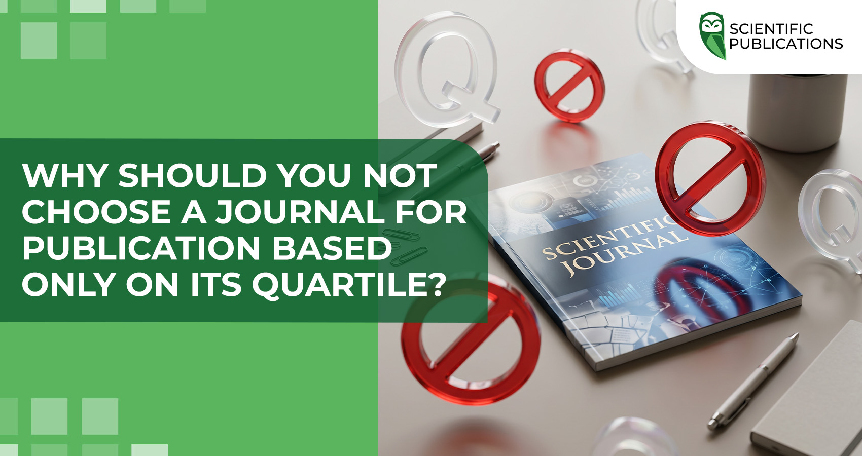 Why should you not choose a journal for publication based only on its quartile?