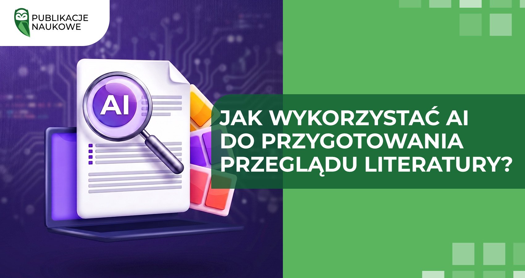 Jak wykorzystać AI do przygotowania przeglądu literatury?