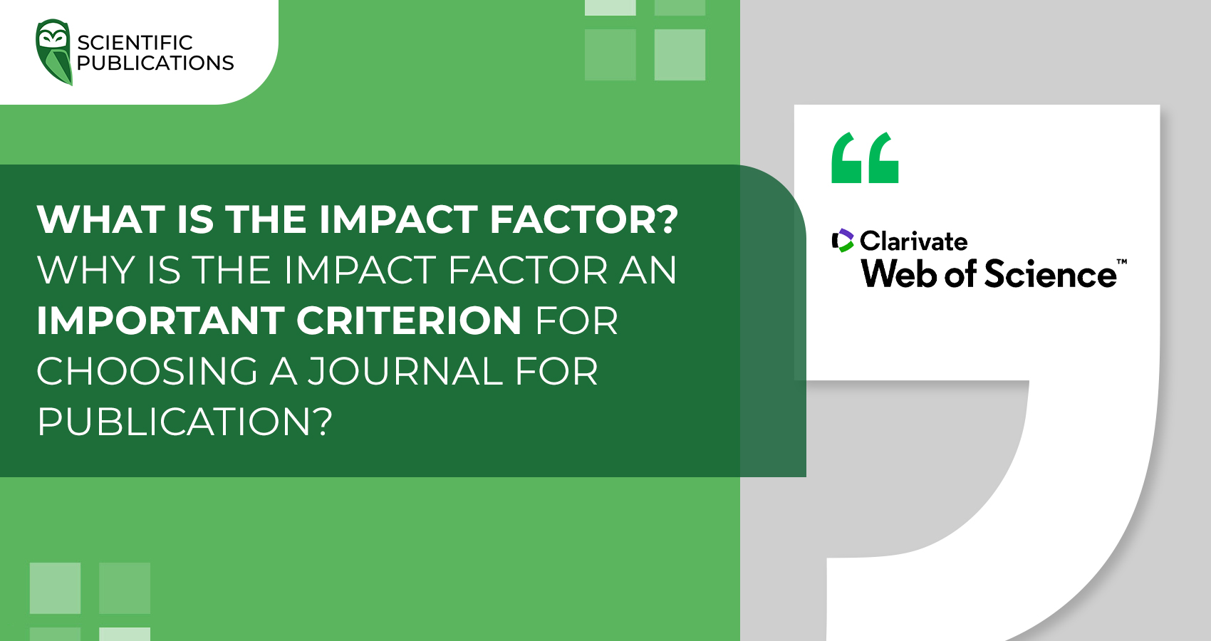 What is the impact factor? Why is the impact factor an important criterion for choosing a journal for publication?