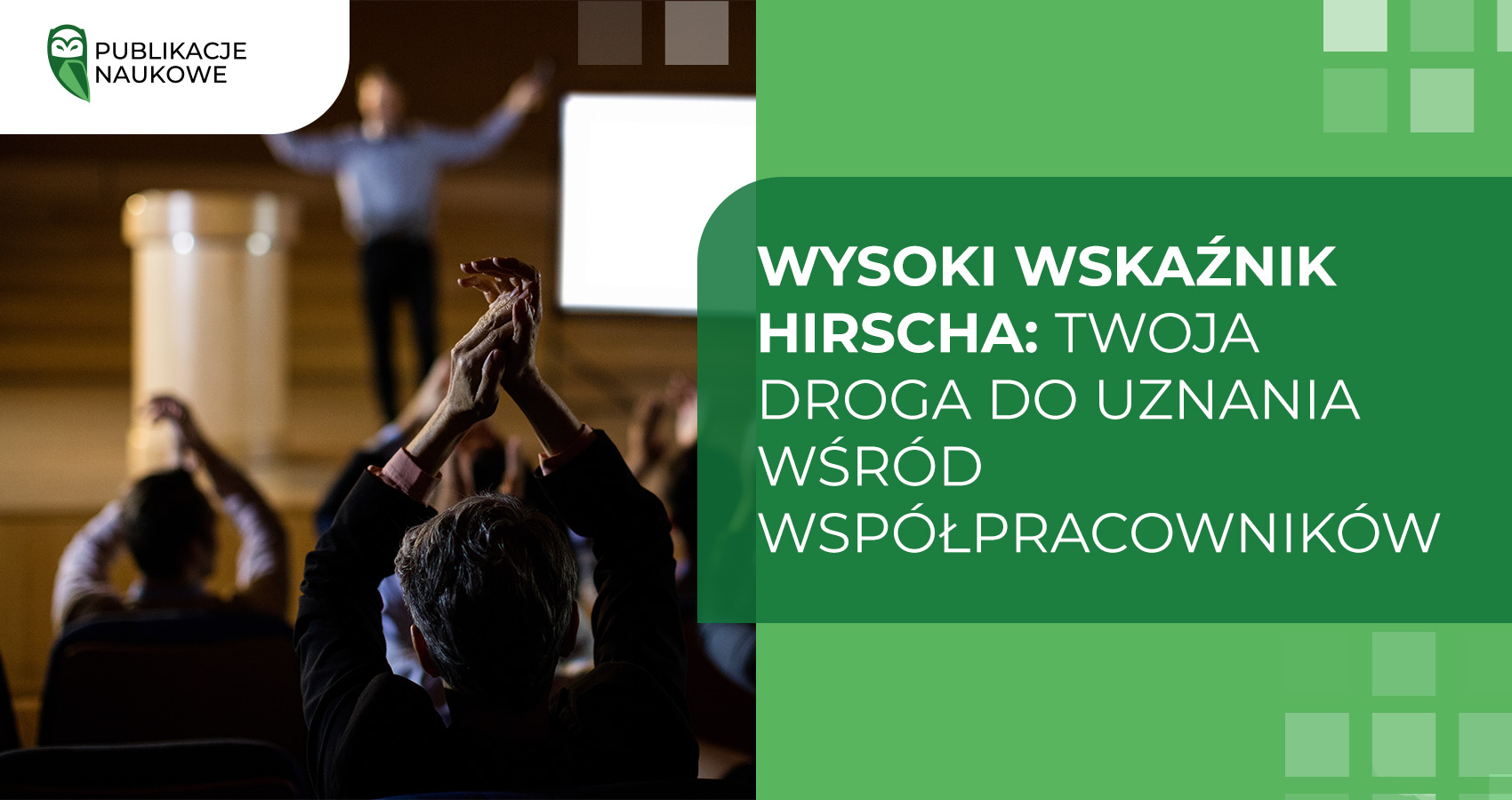 Wysoki indeks Hirscha: sposób na uznanie wśród rówieśników