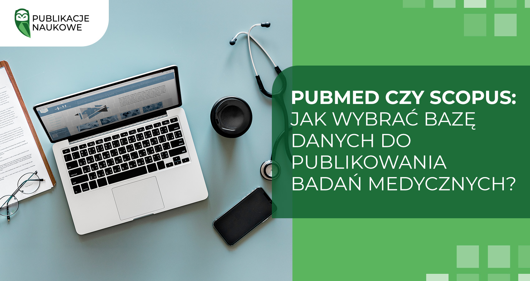 PubMed czy Scopus: jak wybrać bazę danych do publikowania badań medycznych?