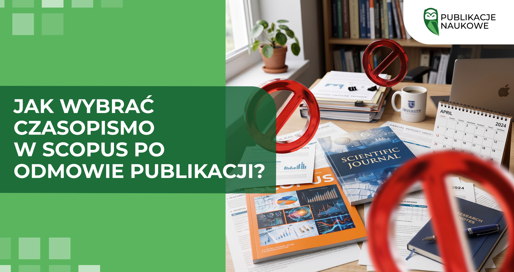 Jak wybrać czasopismo w Scopus po odmowie publikacji?