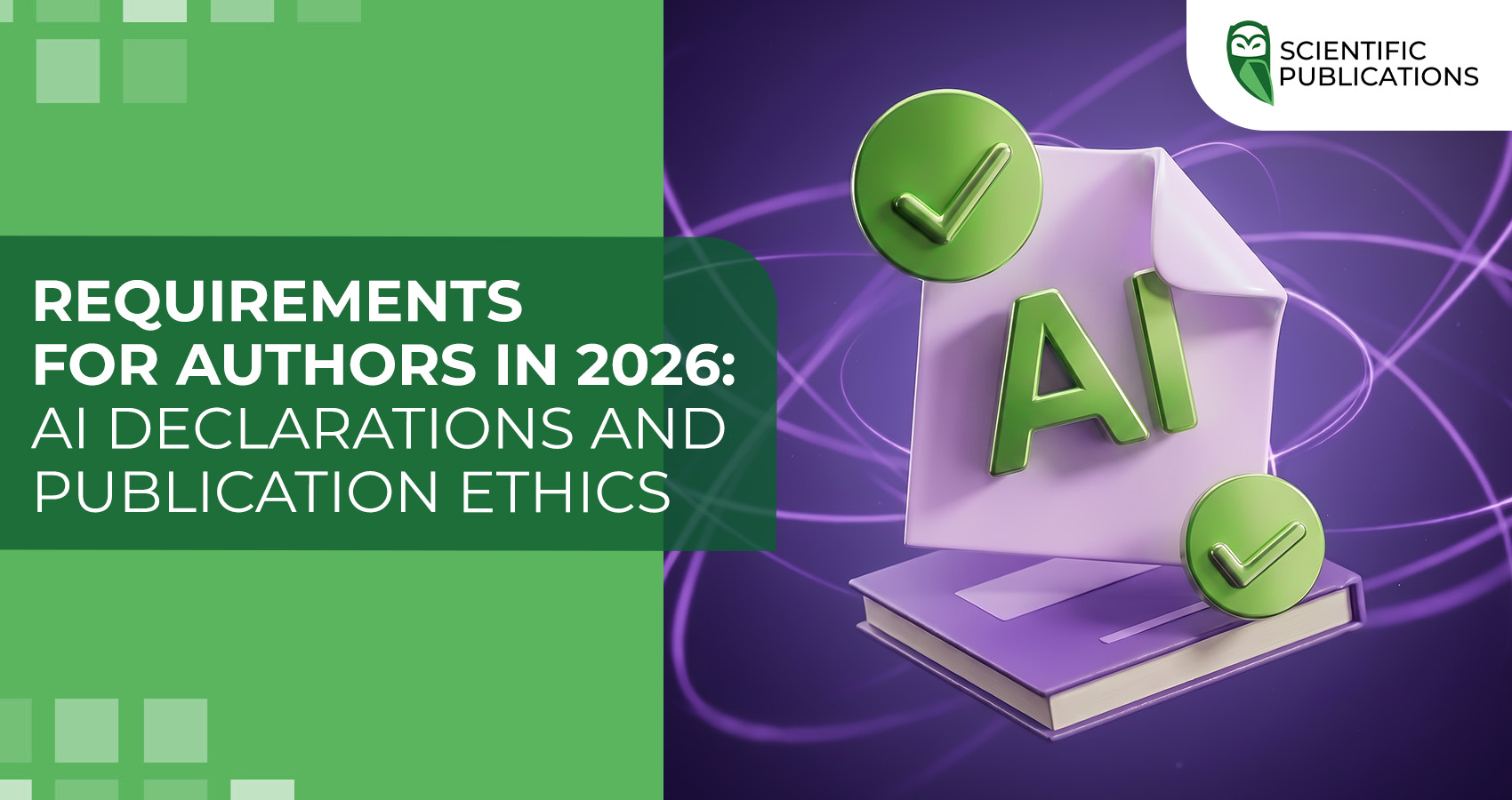 Requirements for authors in 2026: AI declarations and publication ethics