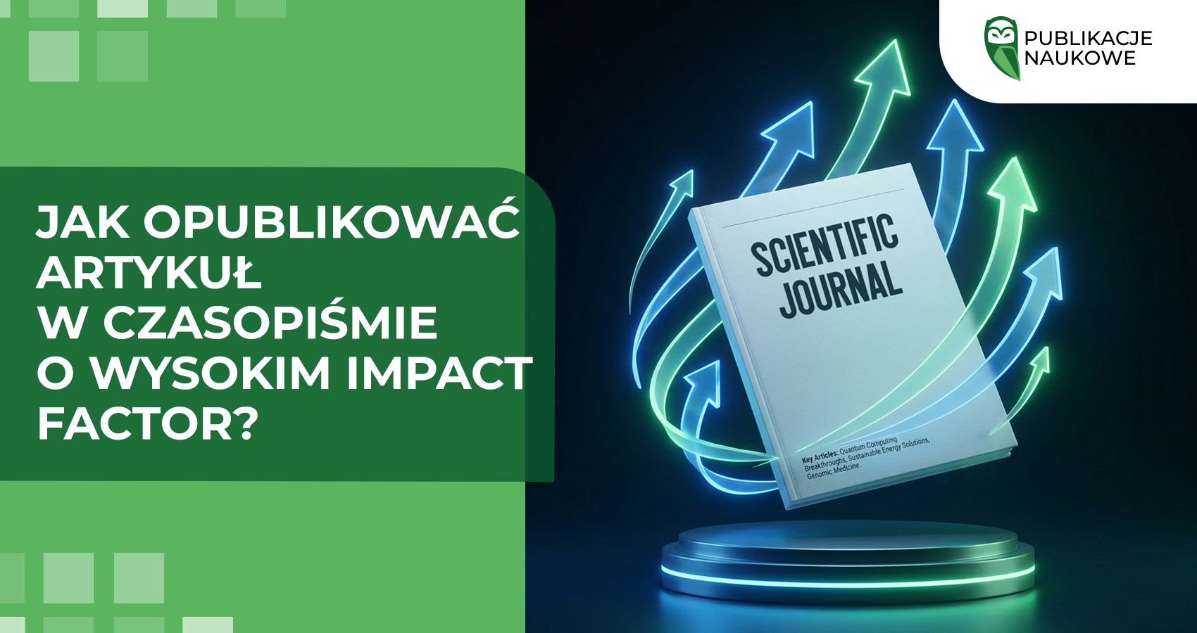 Jak opublikować artykuł w czasopiśmie o wysokim współczynniku wpływu?