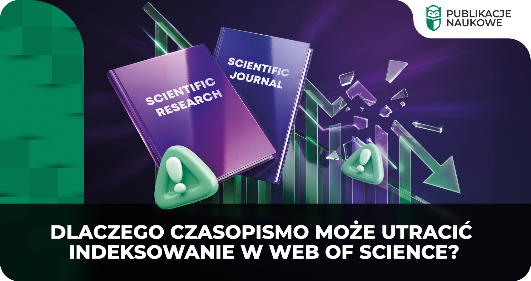 Dlaczego czasopismo może utracić indeksowanie w Web of Science?