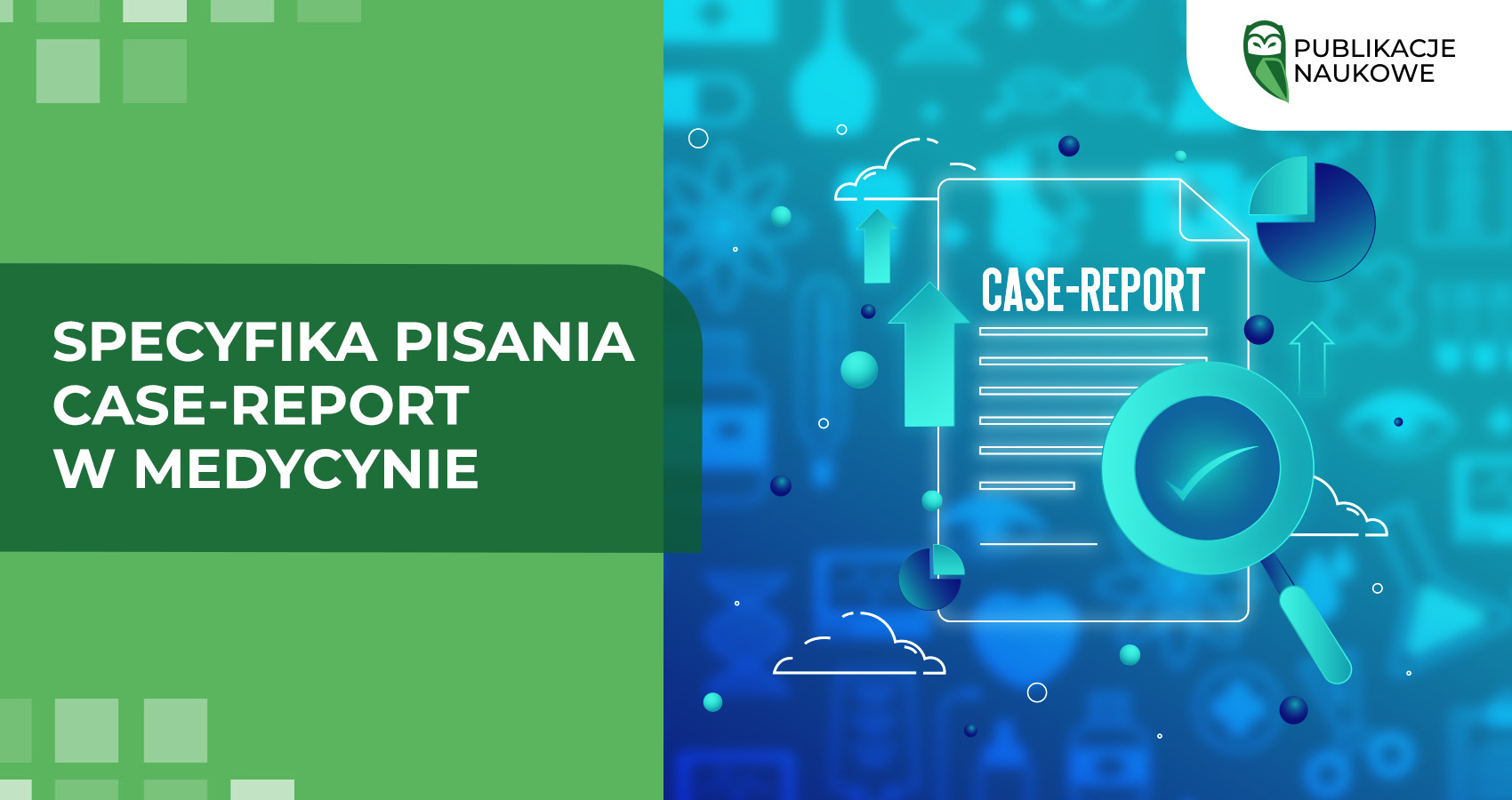 Specyfika pisania case-report w medycynie