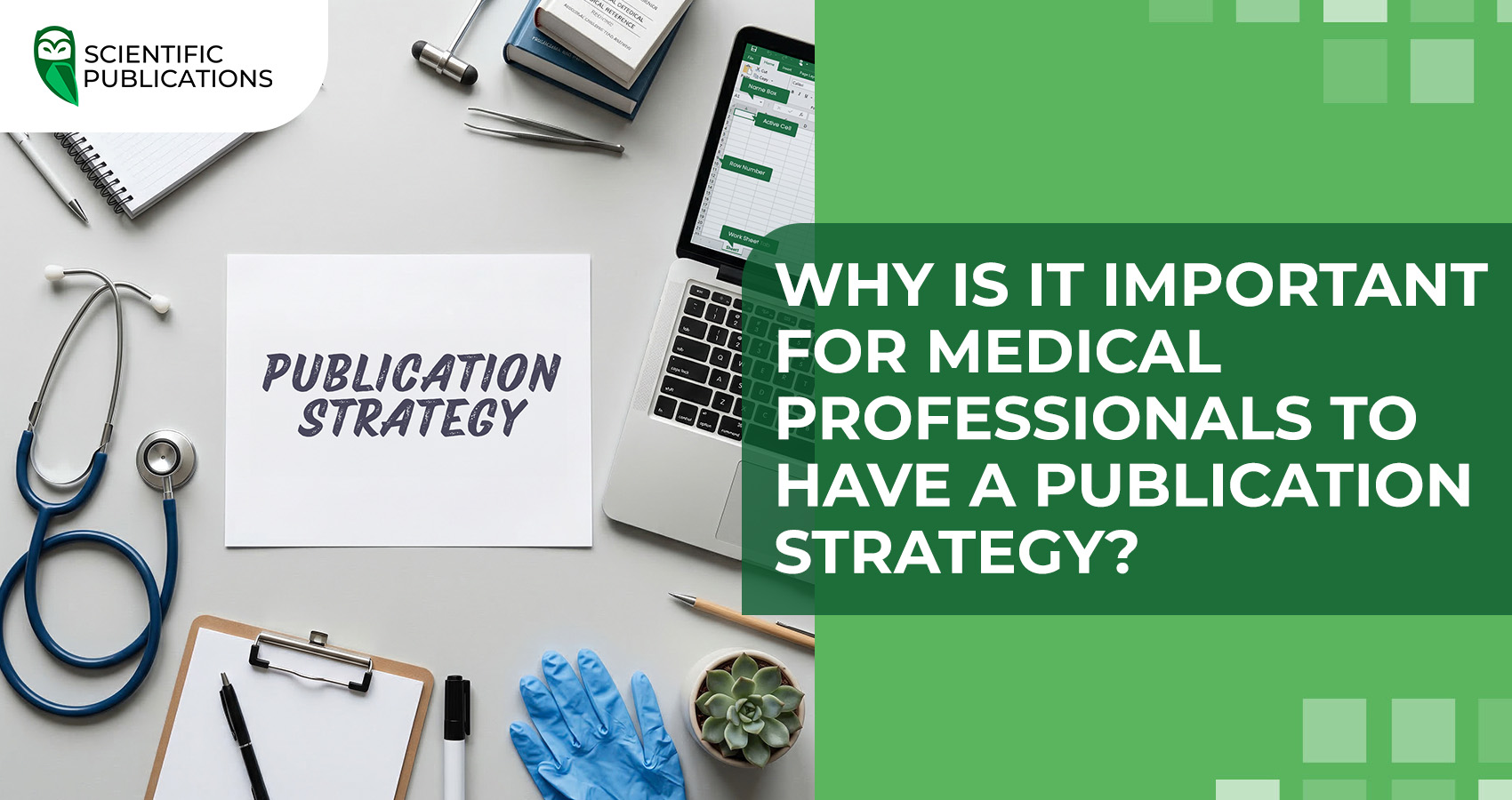 Why is it important for medical professionals to have a publication strategy?