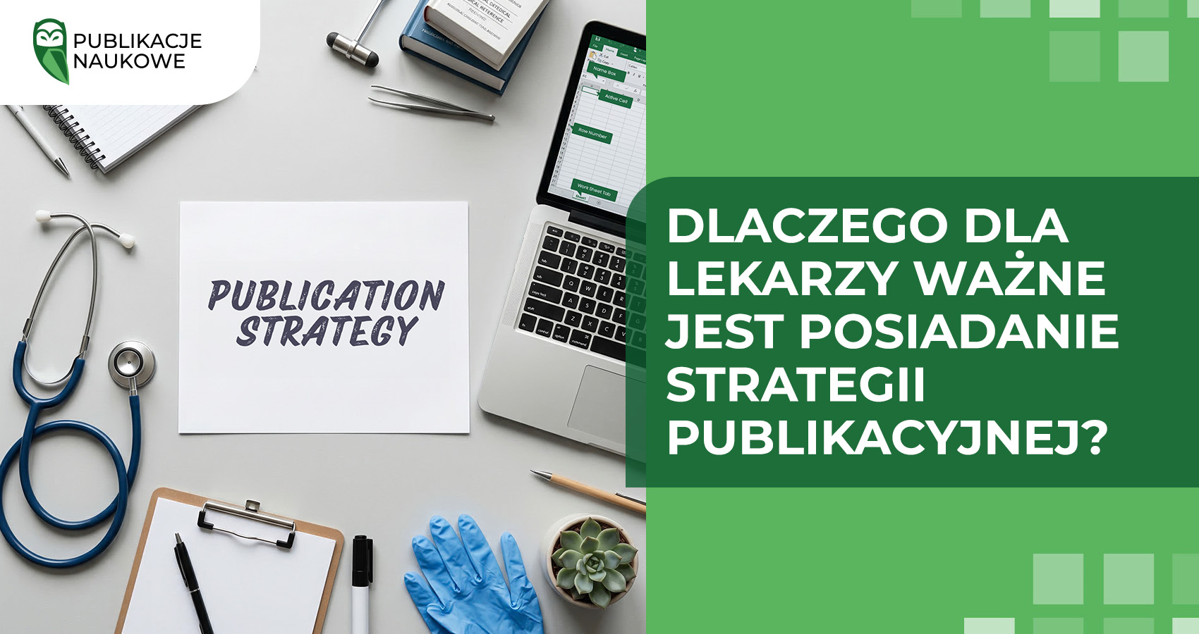 Dlaczego dla lekarzy ważne jest posiadanie strategii publikacyjnej?