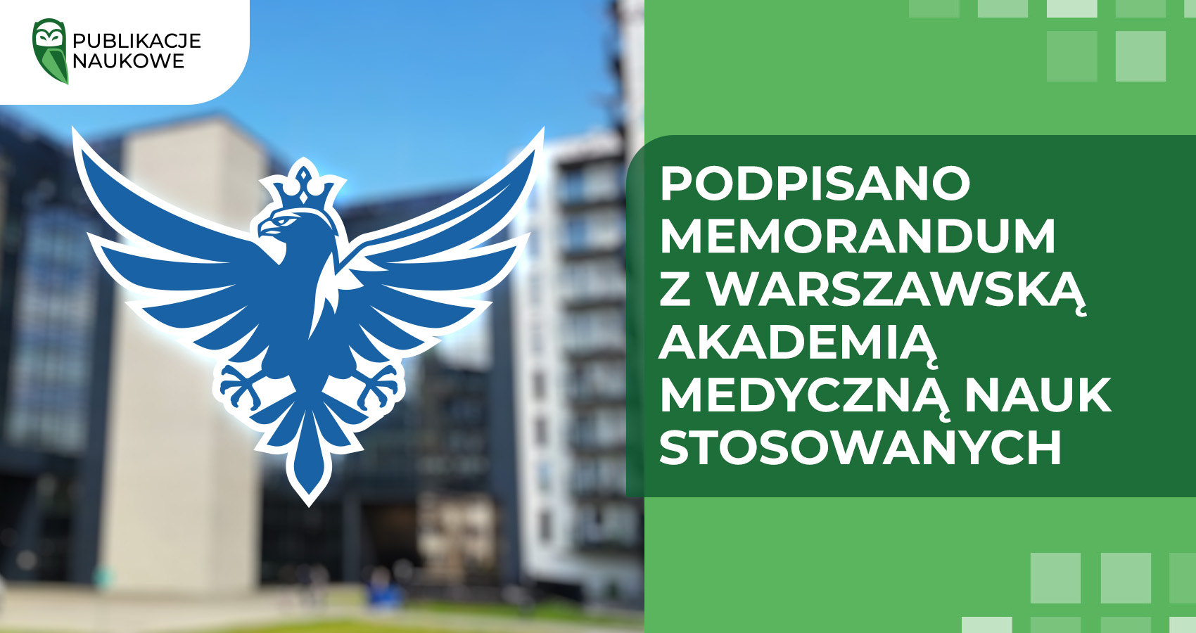 Podpisano memorandum z Warszawską Akademią Medyczną Nauk Stosowanych