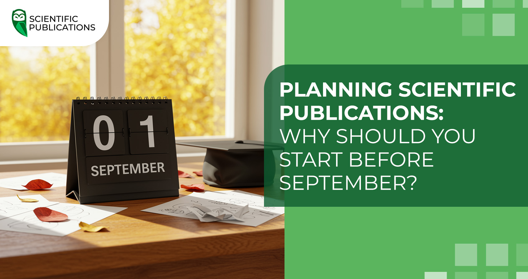 Planning scientific publications: why should you start before September?
