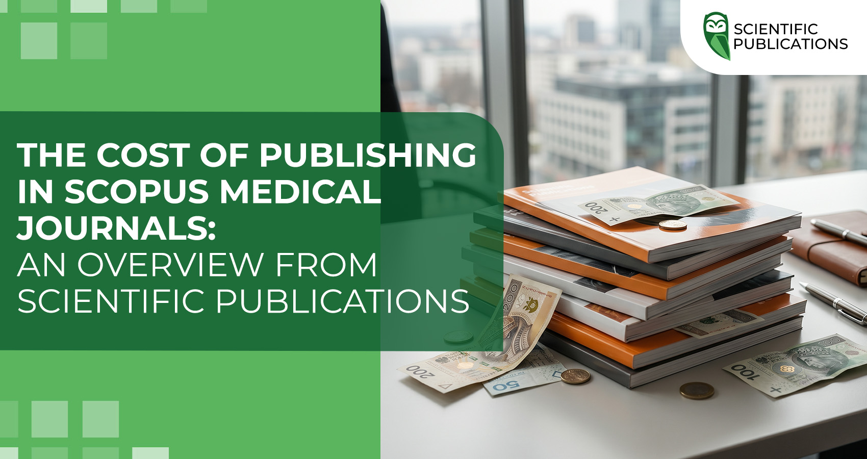 The cost of publishing in Scopus medical journals: an overview from Scientific Publications