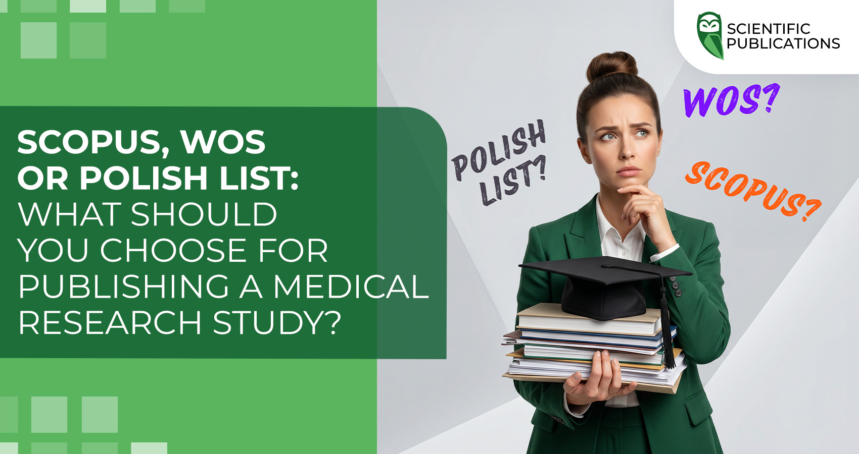 Scopus, WoS or Polish List: what should you choose for publishing a medical research study?