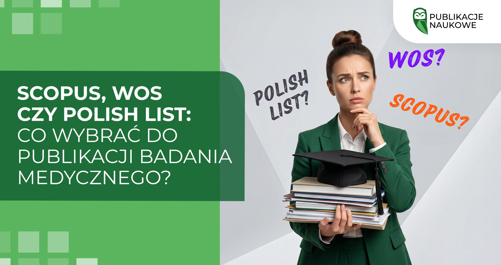 Scopus, WoS czy Polish List: co wybrać do publikacji badania medycznego?