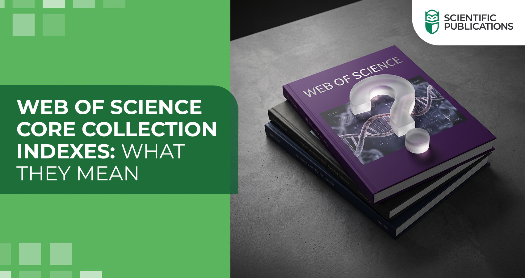 Web of Science Core Collection indexes: what they mean