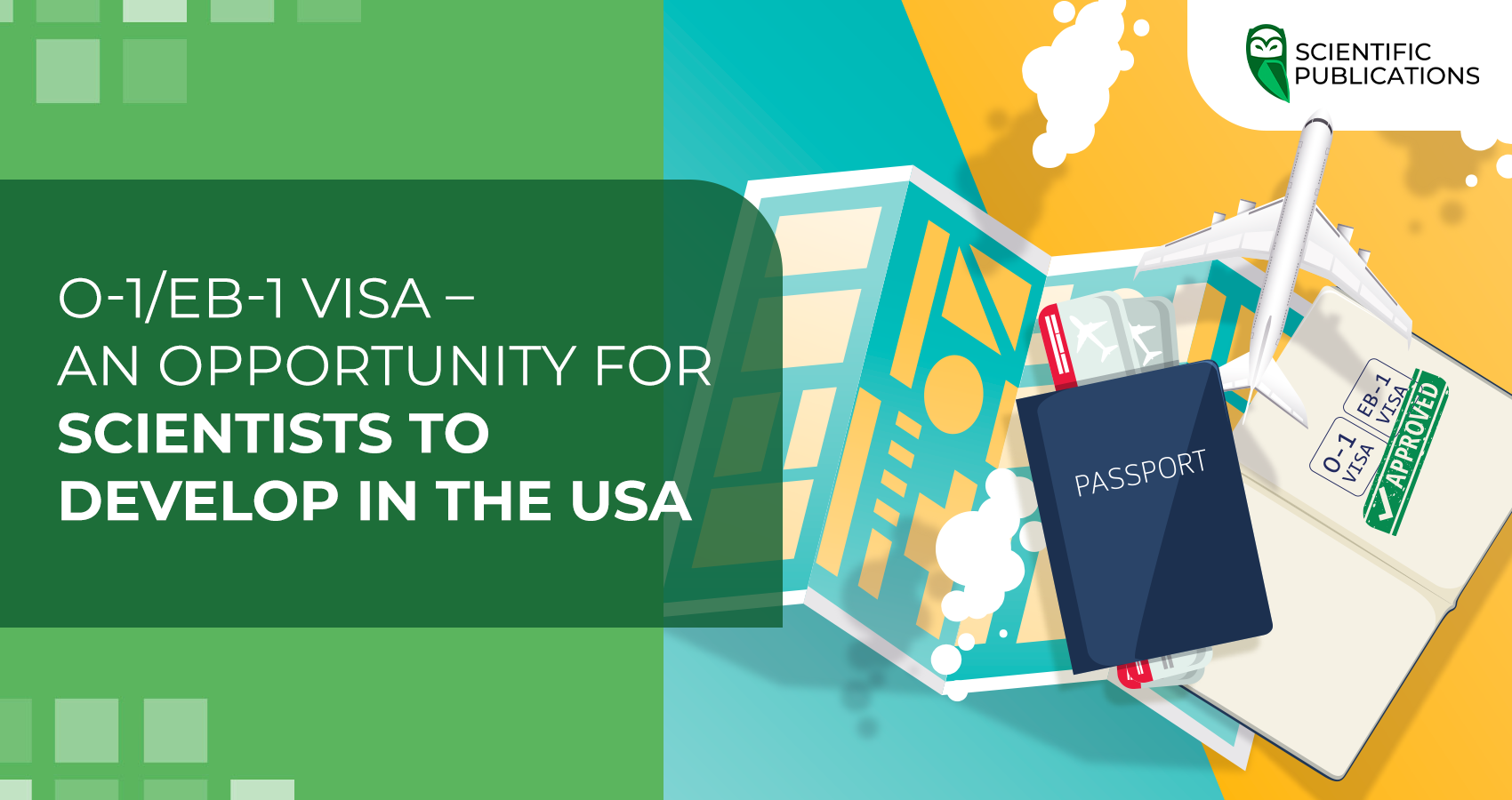 O-1/EB-1 visa - an opportunity for scientists to develop in the USA
